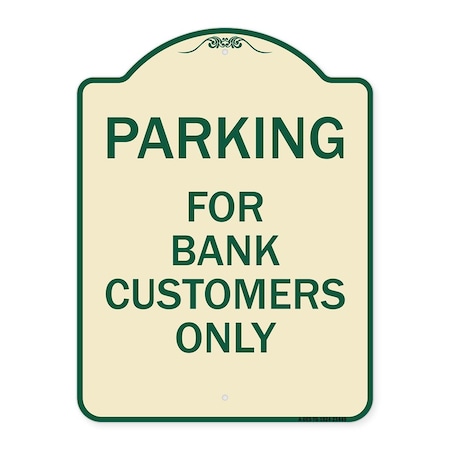 Signmission Parking for Bank Customers Only Heavy-Gauge Aluminum Architectural Sign, 24" x 18", TG-1824-23449 A-DES-TG-1824-23449